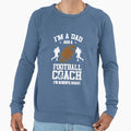 Dad Football Im Dad And Football Sweatshirt - Unique Graphic for Adults - T-Shirt, Sweatshirt, Hoodie