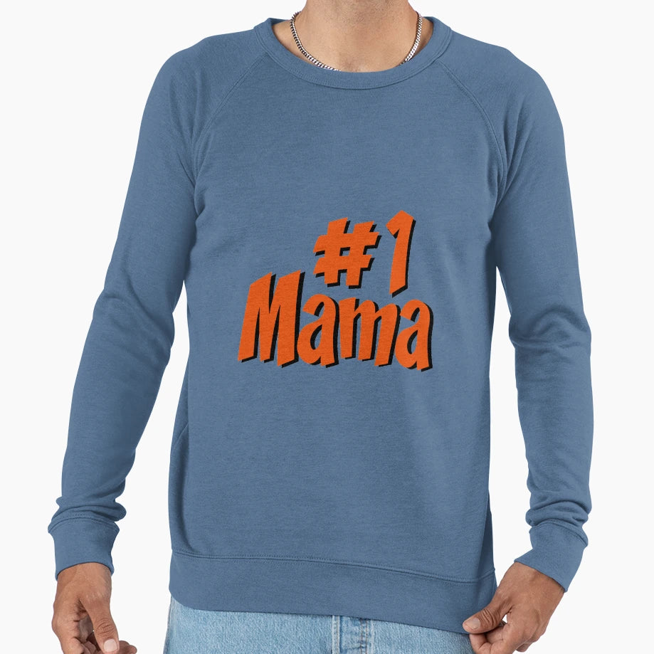 1 Mom Sweatshirt - Streetwear Style Unisex - T-Shirt, Sweatshirt, Hoodie