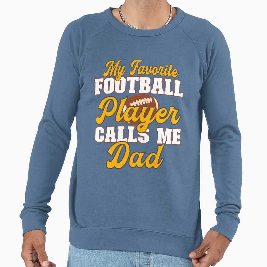 My Favorite Football Player Calls Me Sweatshirt - Trendy Graphic Men Women - T-Shirt, Sweatshirt, Hoodie