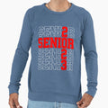 Funny Senior Graduation Gift Sweatshirt - Casual Everyday Wear Unisex - T-Shirt, Sweatshirt, Hoodie