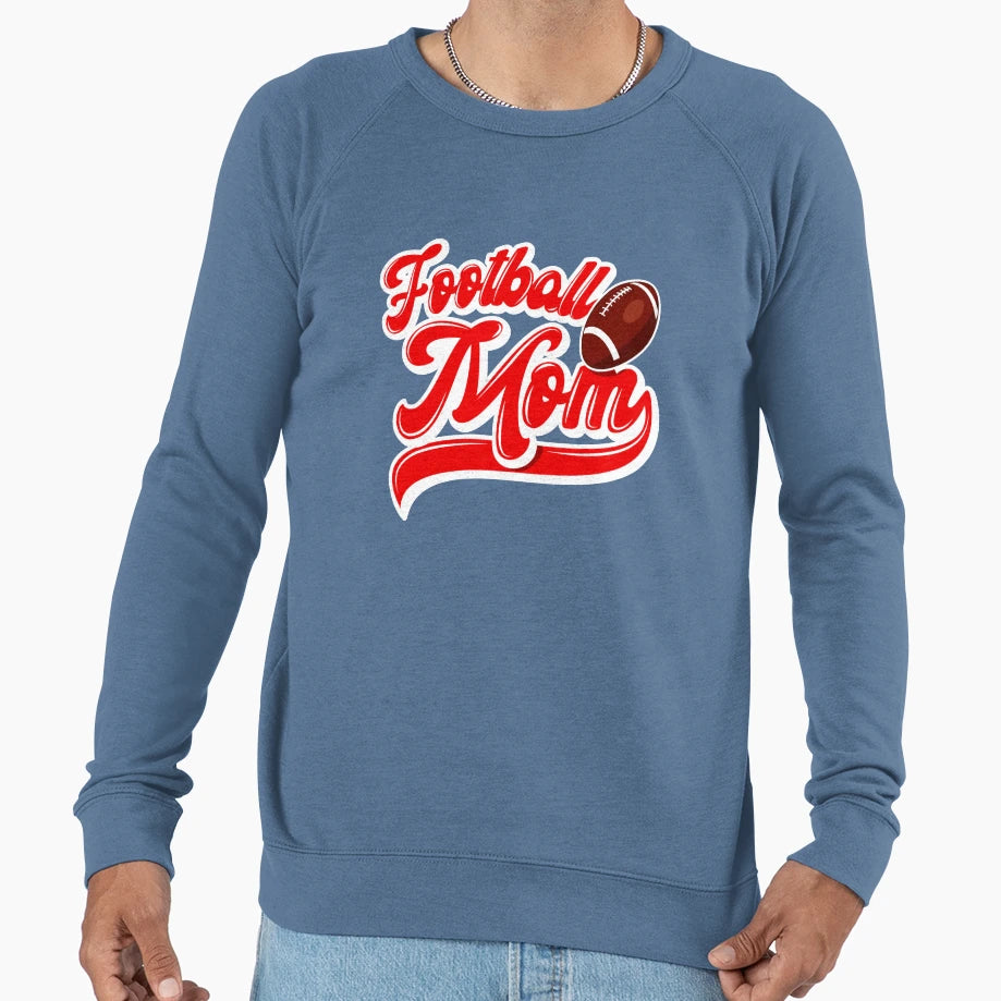 Football Mom Sweatshirt - Casual Everyday Wear Men Women - T-Shirt, Sweatshirt, Hoodie