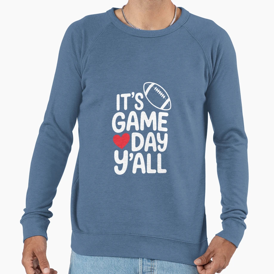 Its Game Day Yall Super Sweatshirt - Casual Everyday Wear for Adults - T-Shirt, Sweatshirt, Hoodie