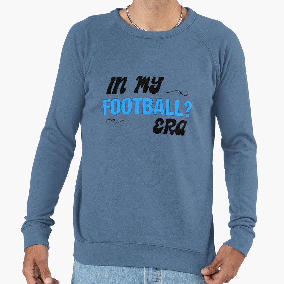 My Football Era Blue Sweatshirt - Streetwear Style for Adults - T-Shirt, Sweatshirt, Hoodie