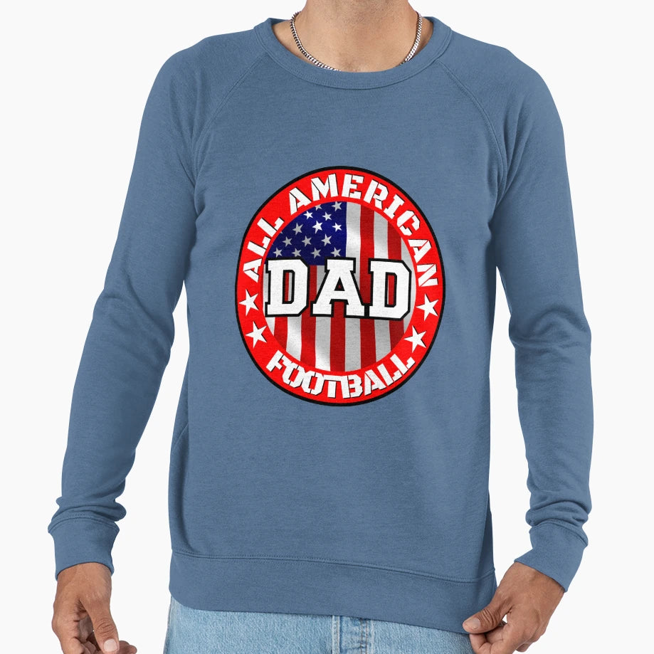 All American Football Dad Sweatshirt - Novelty Apparel for Adults - T-Shirt, Sweatshirt, Hoodie
