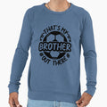 Thats My Brother Out There Football T-Shirt - Aesthetic Graphic Men Women - T-Shirt, Sweatshirt, Hoodie