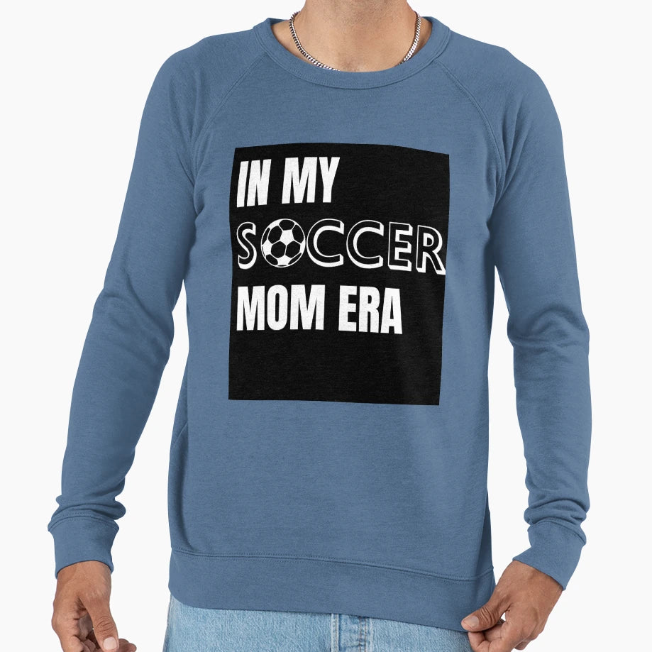 My Soccer Mom Era Sweatshirt - Novelty Apparel for Adults - T-Shirt, Sweatshirt, Hoodie