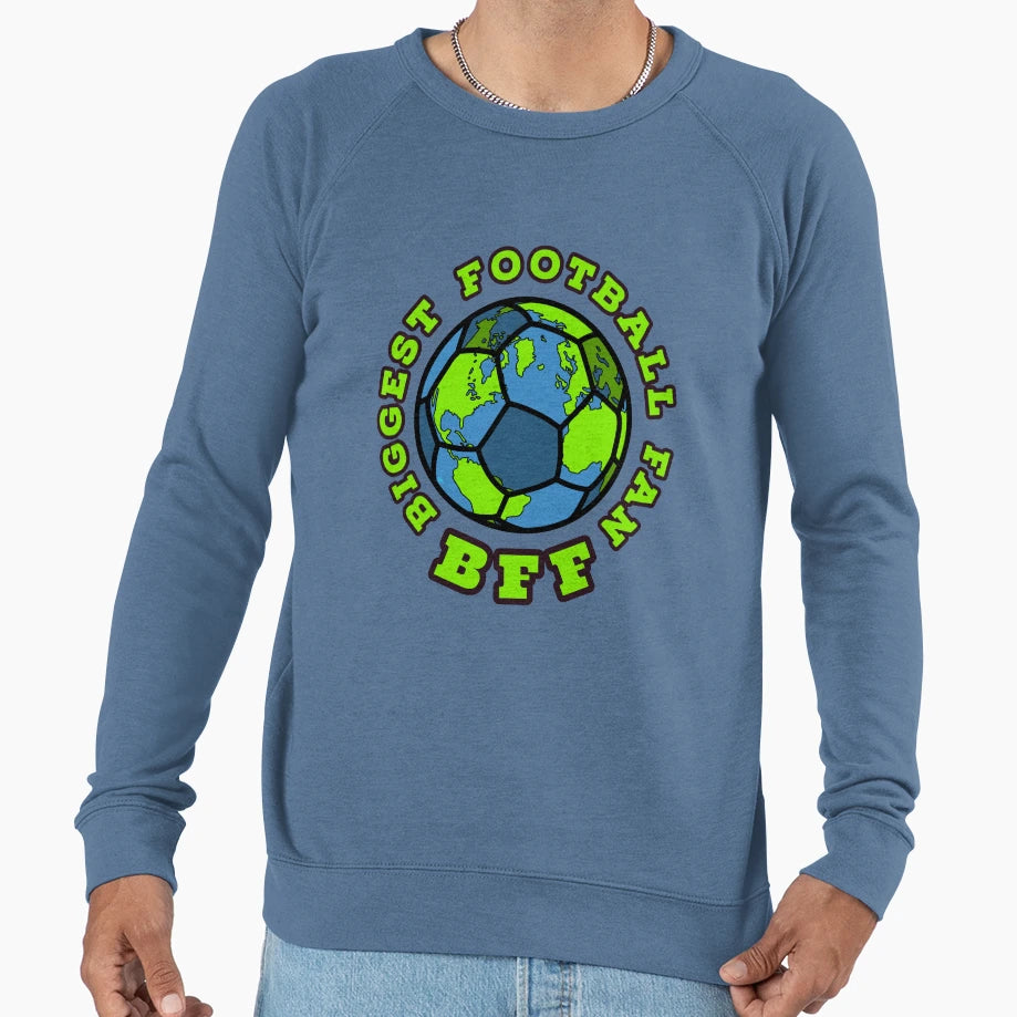 Bff Biggest Football Fan Sweatshirt - Casual Everyday Wear Unisex - T-Shirt, Sweatshirt, Hoodie