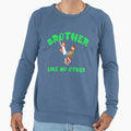 Brother Like No Other Green Sweatshirt - Novelty Apparel for Adults - T-Shirt, Sweatshirt, Hoodie