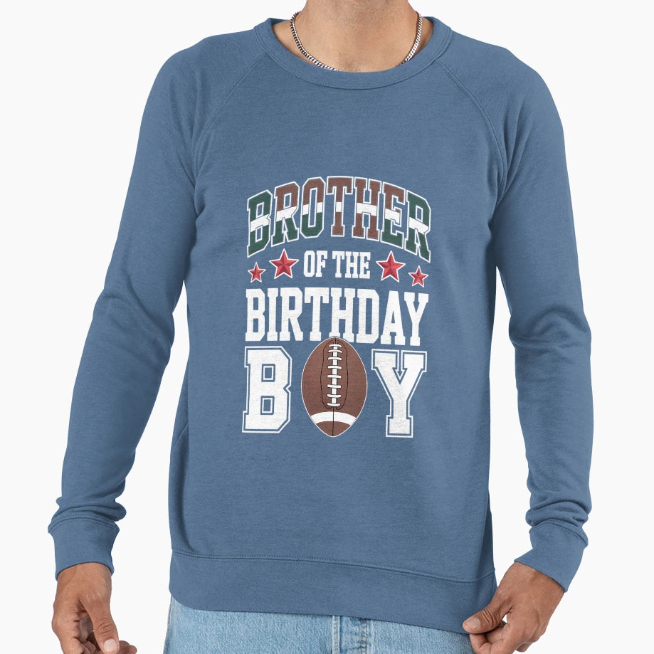 Brother Birthday Game Day Football Sweatshirt - Graphic Print for Adults - T-Shirt, Sweatshirt, Hoodie