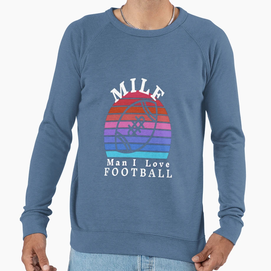 Milf I Love Football Sweatshirt - Streetwear Style Men Women - T-Shirt, Sweatshirt, Hoodie