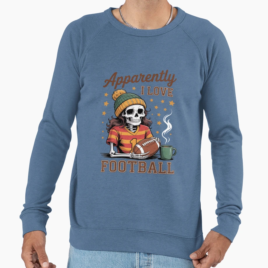 Apparently I Love Football Skeleton Sweatshirt - Streetwear Style Unisex - T-Shirt, Sweatshirt, Hoodie
