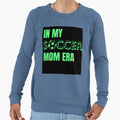 My Soccer Mom Era Green Sweatshirt - Streetwear Style for Adults - T-Shirt, Sweatshirt, Hoodie