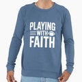 Playing Faith Sweatshirt - Custom Art Print Men Women - T-Shirt, Sweatshirt, Hoodie