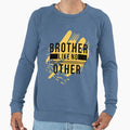 Brother Like No Other Sweatshirt - Novelty Apparel Men Women - T-Shirt, Sweatshirt, Hoodie