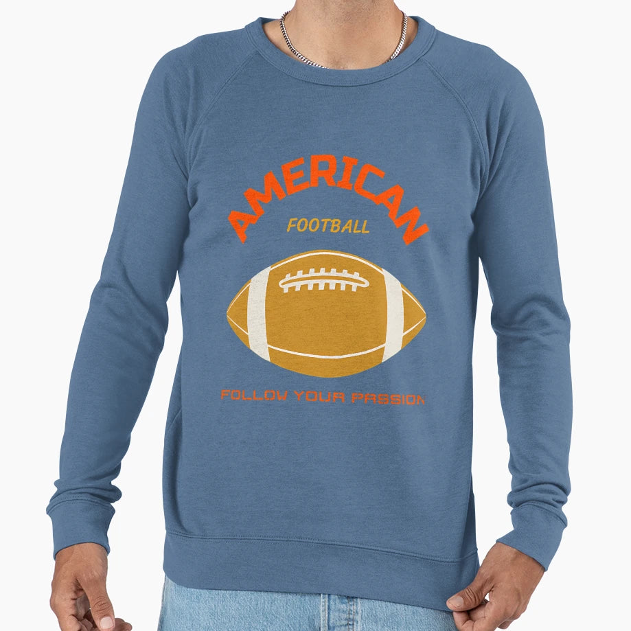 American Football Follow Your Sweatshirt - Unique Graphic for Adults - T-Shirt, Sweatshirt, Hoodie