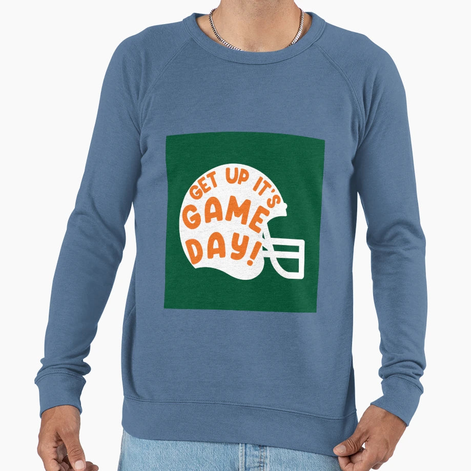Get Up Its Gameday Miami Sweatshirt - Streetwear Style Men Women - T-Shirt, Sweatshirt, Hoodie