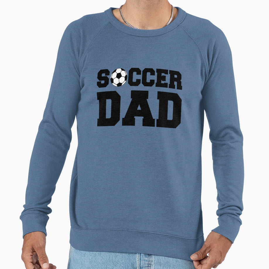 Soccer Dad Sweatshirt - Graphic Print Unisex - T-Shirt, Sweatshirt, Hoodie
