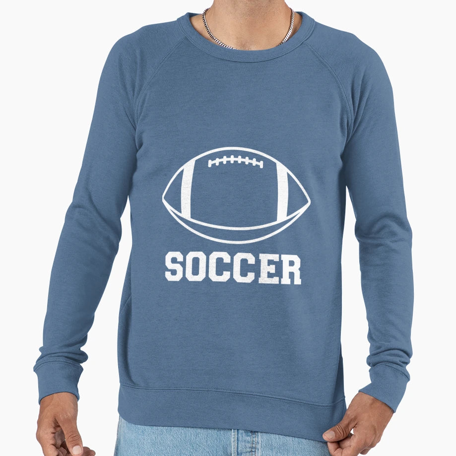 Football Soccer Sweatshirt - Novelty Apparel Unisex - T-Shirt, Sweatshirt, Hoodie