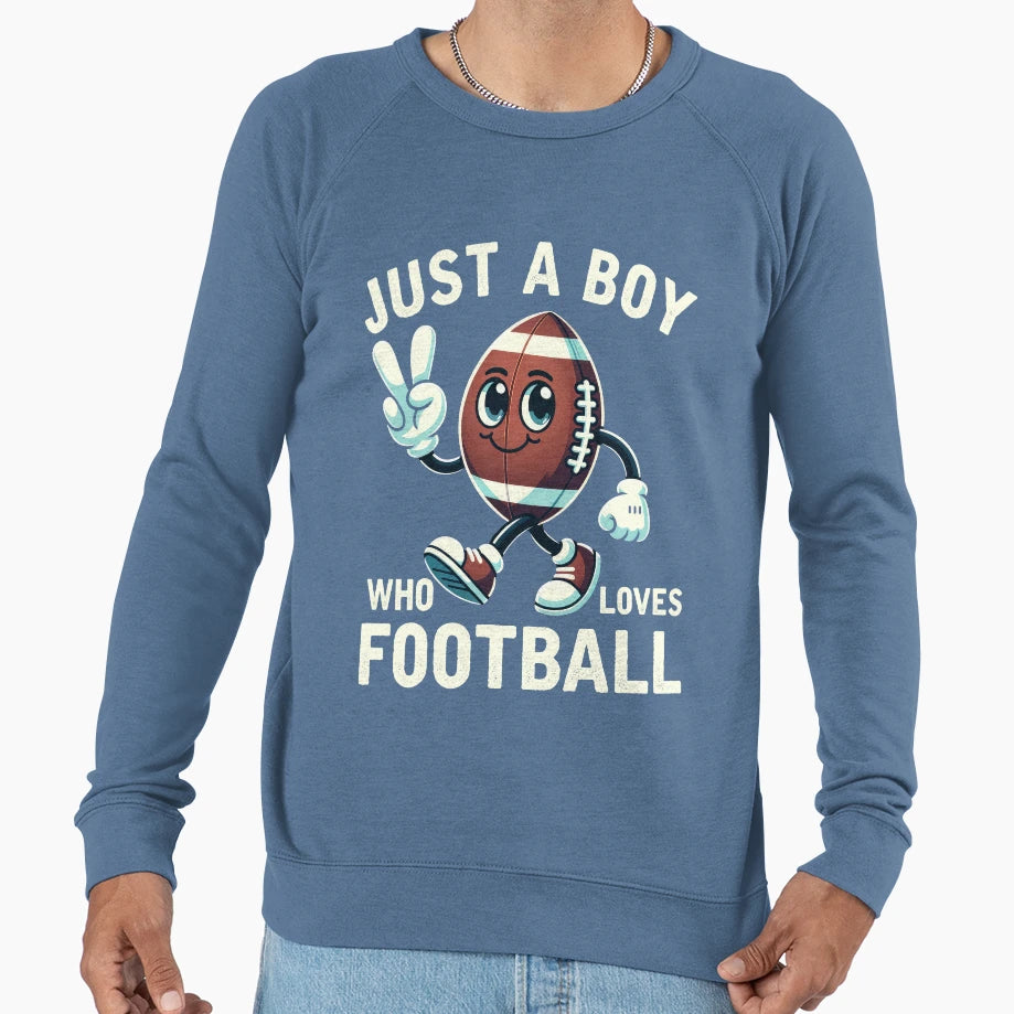 Just Who Loves Football Sweatshirt - Trendy Graphic Men Women - T-Shirt, Sweatshirt, Hoodie