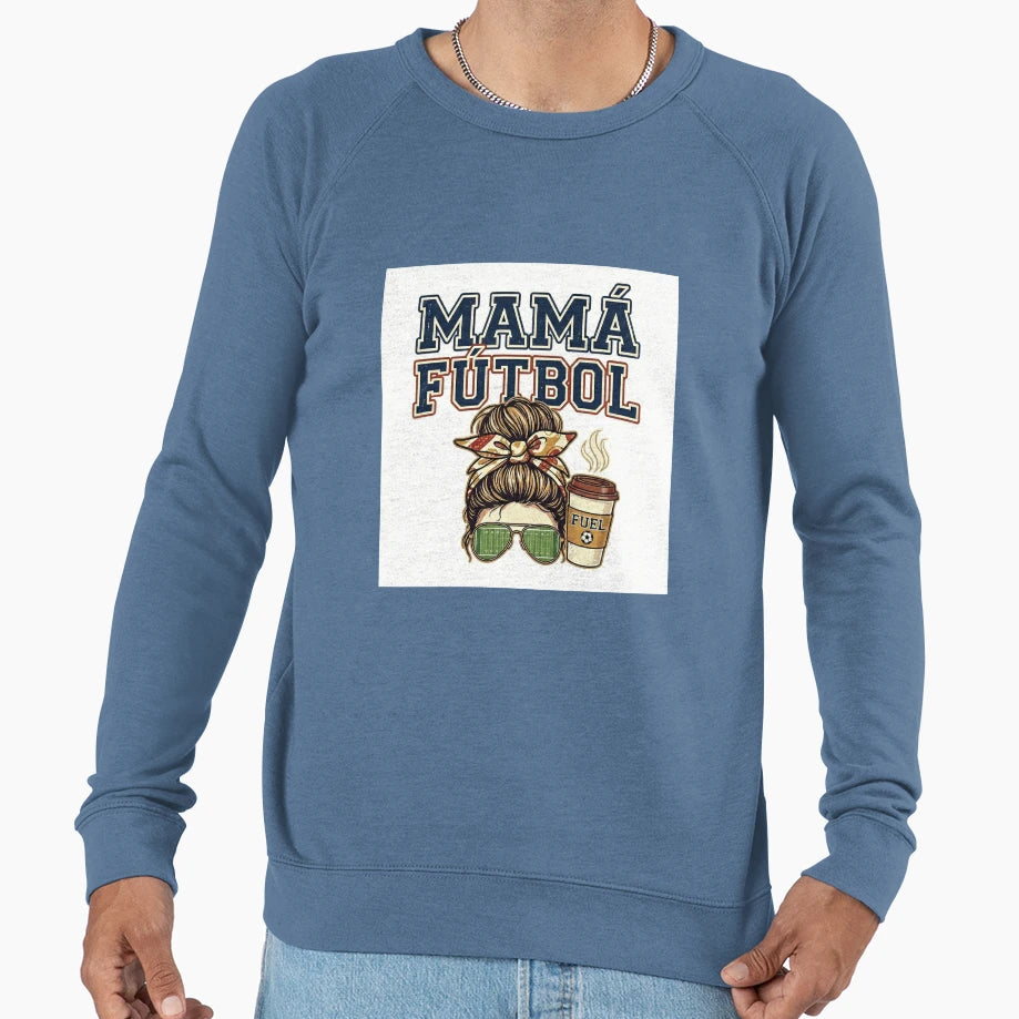 Mama Futbol Spanish Football Sweatshirt - Casual Everyday Wear Men Women - T-Shirt, Sweatshirt, Hoodie