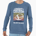 Fantasy Football Makes Me Happy Sweatshirt - Fun Novelty Design for Adults - T-Shirt, Sweatshirt, Hoodie