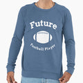 Future Football Player Sweatshirt - Casual Everyday Wear Unisex - T-Shirt, Sweatshirt, Hoodie