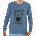I Hurt My Shoulder Playing Fantasy Sweatshirt - Streetwear Style Unisex - T-Shirt, Sweatshirt, Hoodie