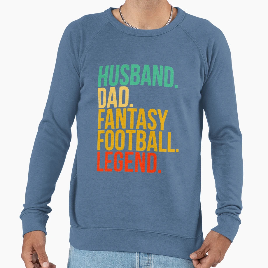 Husband Dad Fantasy Football Legend Sweatshirt - Trendy Graphic for Adults - T-Shirt, Sweatshirt, Hoodie
