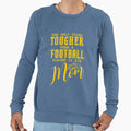 Only Thing Tougher Than Sweatshirt - Casual Everyday Wear for Adults - T-Shirt, Sweatshirt, Hoodie
