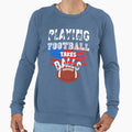 Playing Football Takes Balls Sweatshirt - Graphic Print for Adults - T-Shirt, Sweatshirt, Hoodie