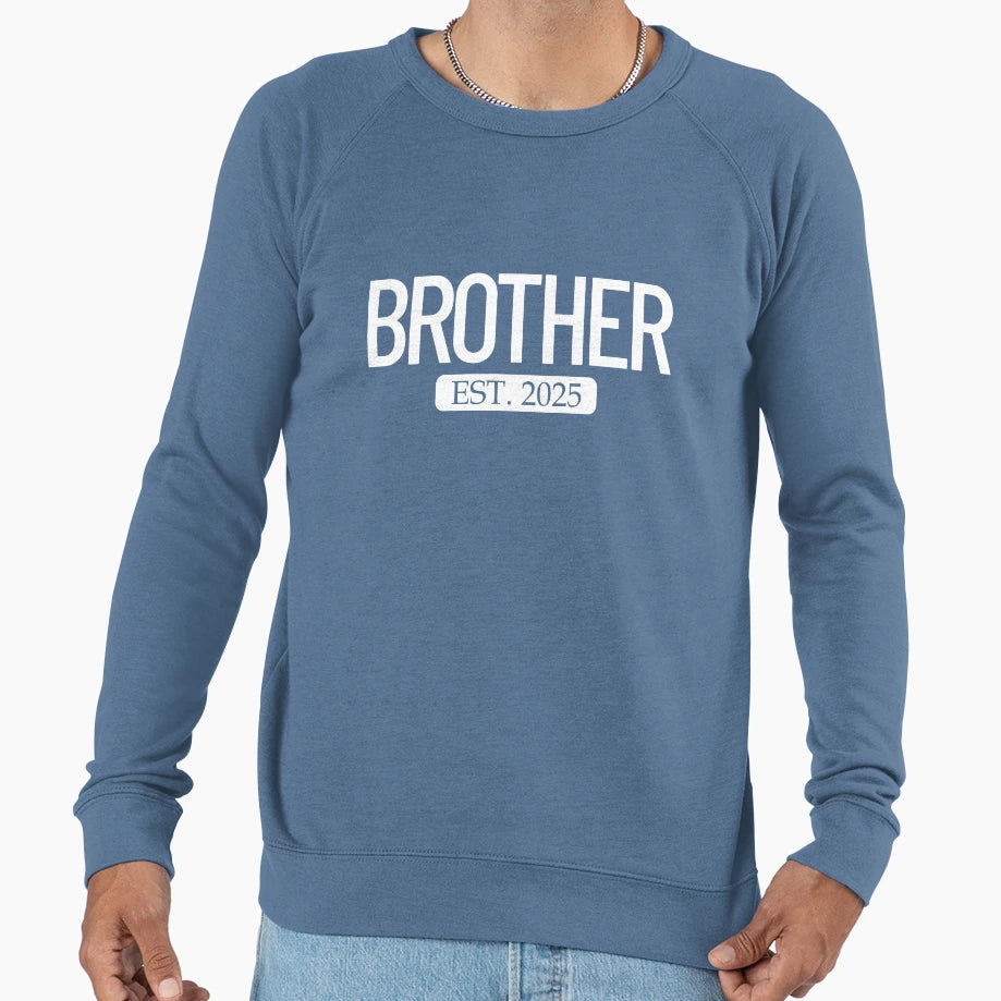 Brother Est 2025 New Bigger Brother Sweatshirt - Trendy Graphic Men Women - T-Shirt, Sweatshirt, Hoodie