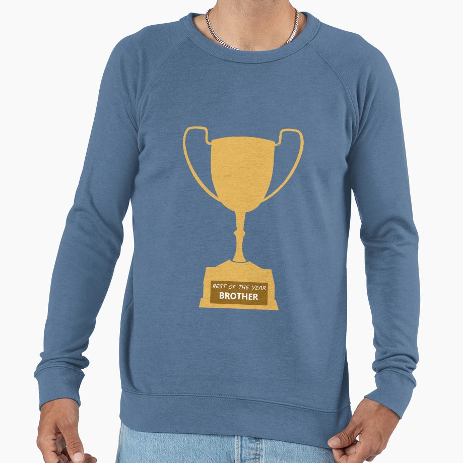 Best Year Brother Sweatshirt - Fun Novelty Design Unisex - T-Shirt, Sweatshirt, Hoodie