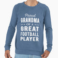 Proud Grandma Great Football Sweatshirt - Fun Novelty Design for Adults - T-Shirt, Sweatshirt, Hoodie