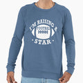 Im Raising Football Star Sweatshirt - Custom Art Print Unisex - T-Shirt, Sweatshirt, Hoodie