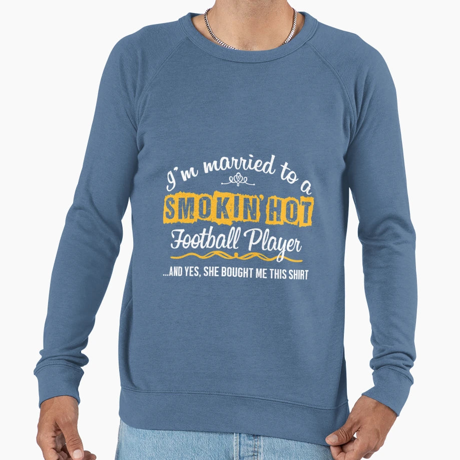 Football Players Husband Funny Gift T-Shirt - Streetwear Style for Adults - T-Shirt, Sweatshirt, Hoodie
