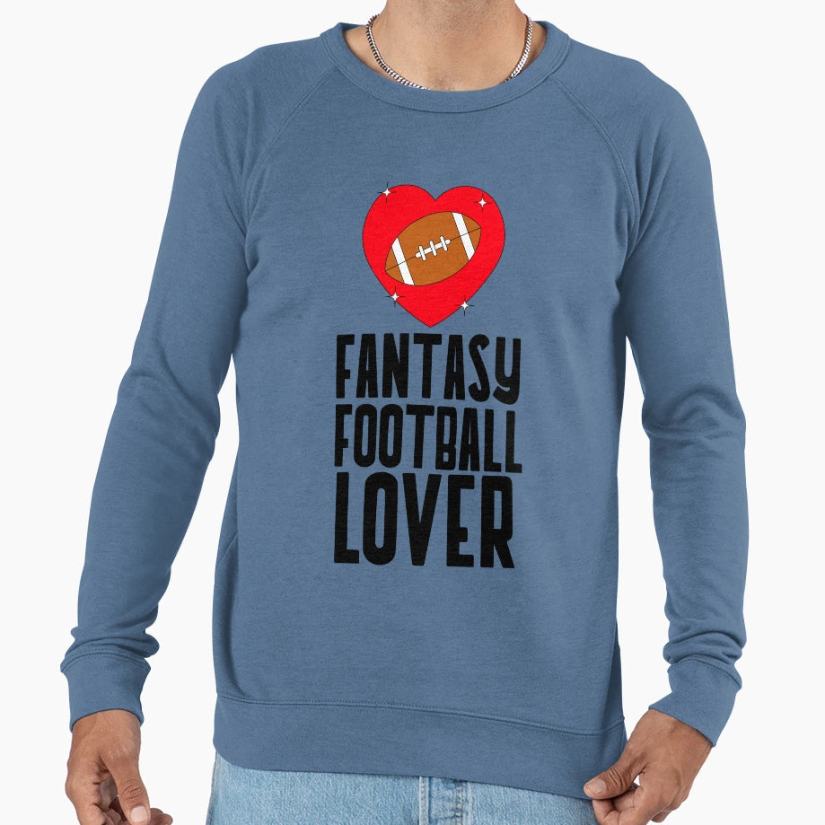 Fantasy Football Lover Sweatshirt - Fun Novelty Design Men Women - T-Shirt, Sweatshirt, Hoodie
