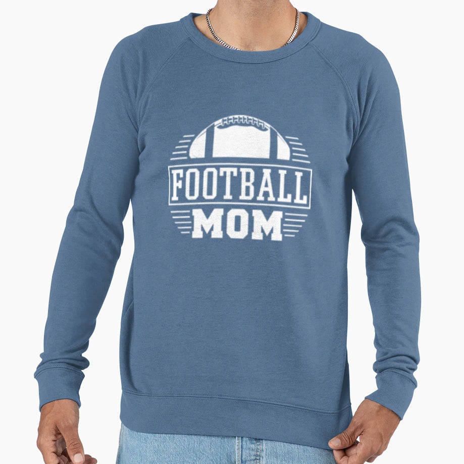 Football Mom Sweatshirt - Custom Art Print Men Women - T-Shirt, Sweatshirt, Hoodie