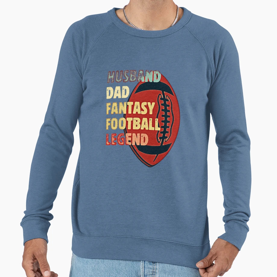 Husband Dad Fantasy Football Legend Sweatshirt - Aesthetic Graphic Unisex - T-Shirt, Sweatshirt, Hoodie