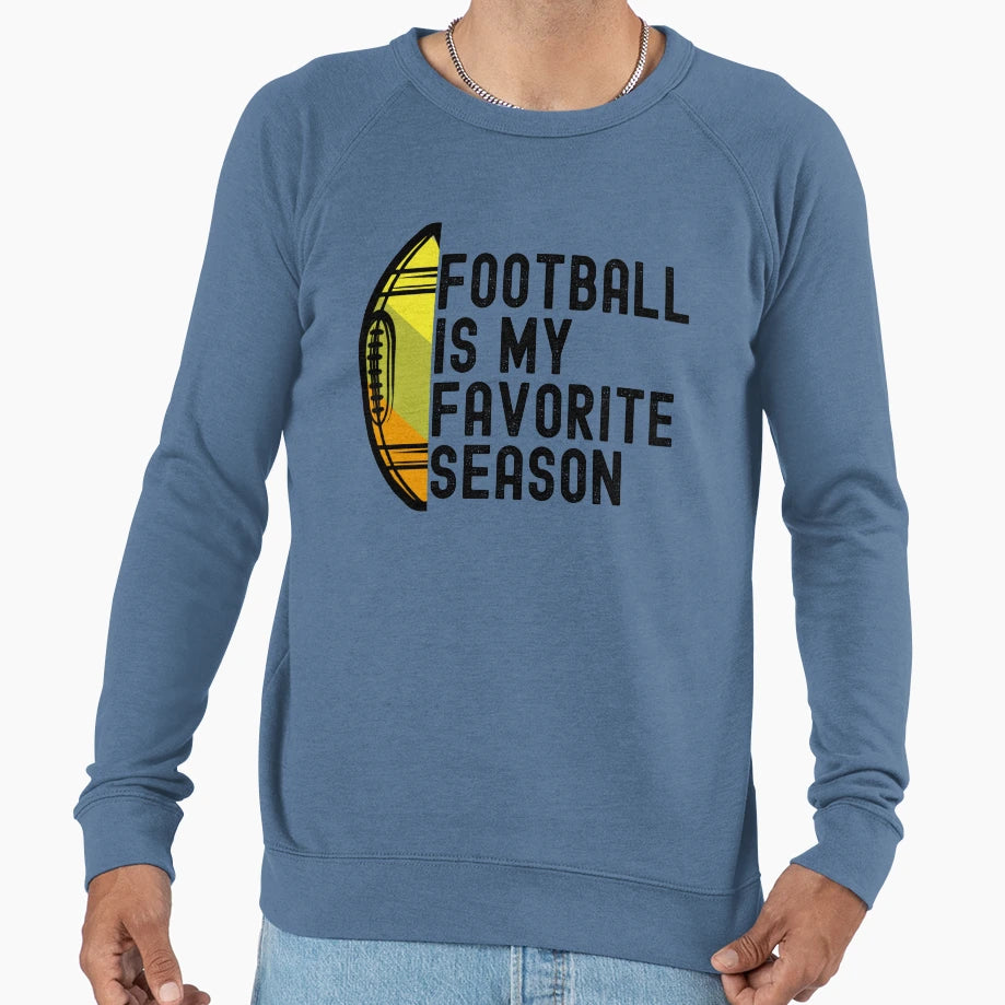 Football Is My Favorite Season Sweatshirt - Aesthetic Graphic Men Women - T-Shirt, Sweatshirt, Hoodie