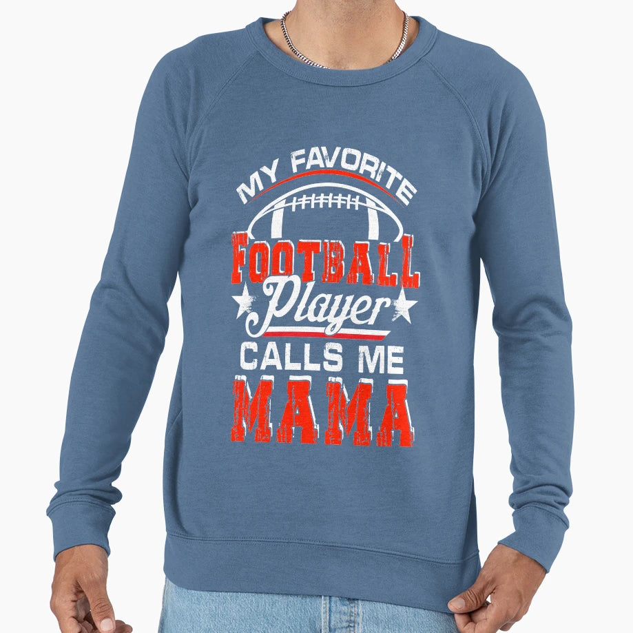My Favorite Football Player Calls Sweatshirt - Minimalist Print Men Women - T-Shirt, Sweatshirt, Hoodie