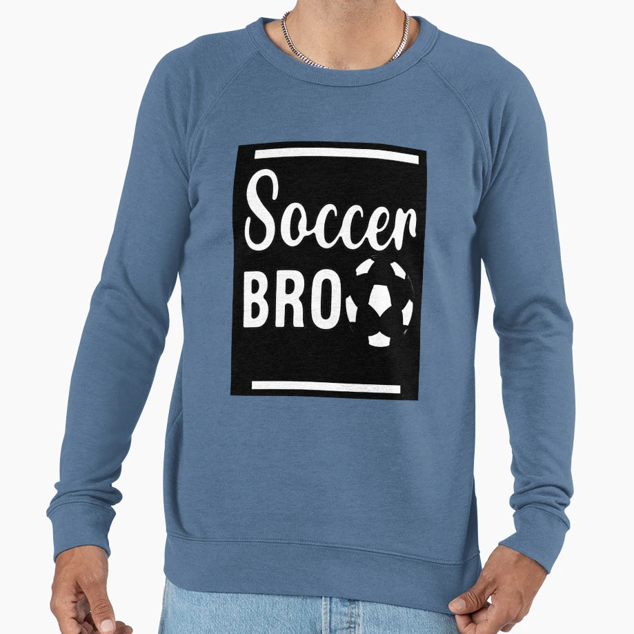 Soccer Bro Sweatshirt - Graphic Print Men Women - T-Shirt, Sweatshirt, Hoodie