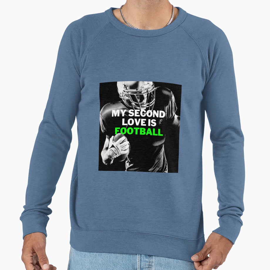My Second Love Is Football Sweatshirt - Custom Art Print for Adults - T-Shirt, Sweatshirt, Hoodie