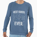 Best Coach Ever Sweatshirt - Trendy Graphic Unisex - T-Shirt, Sweatshirt, Hoodie