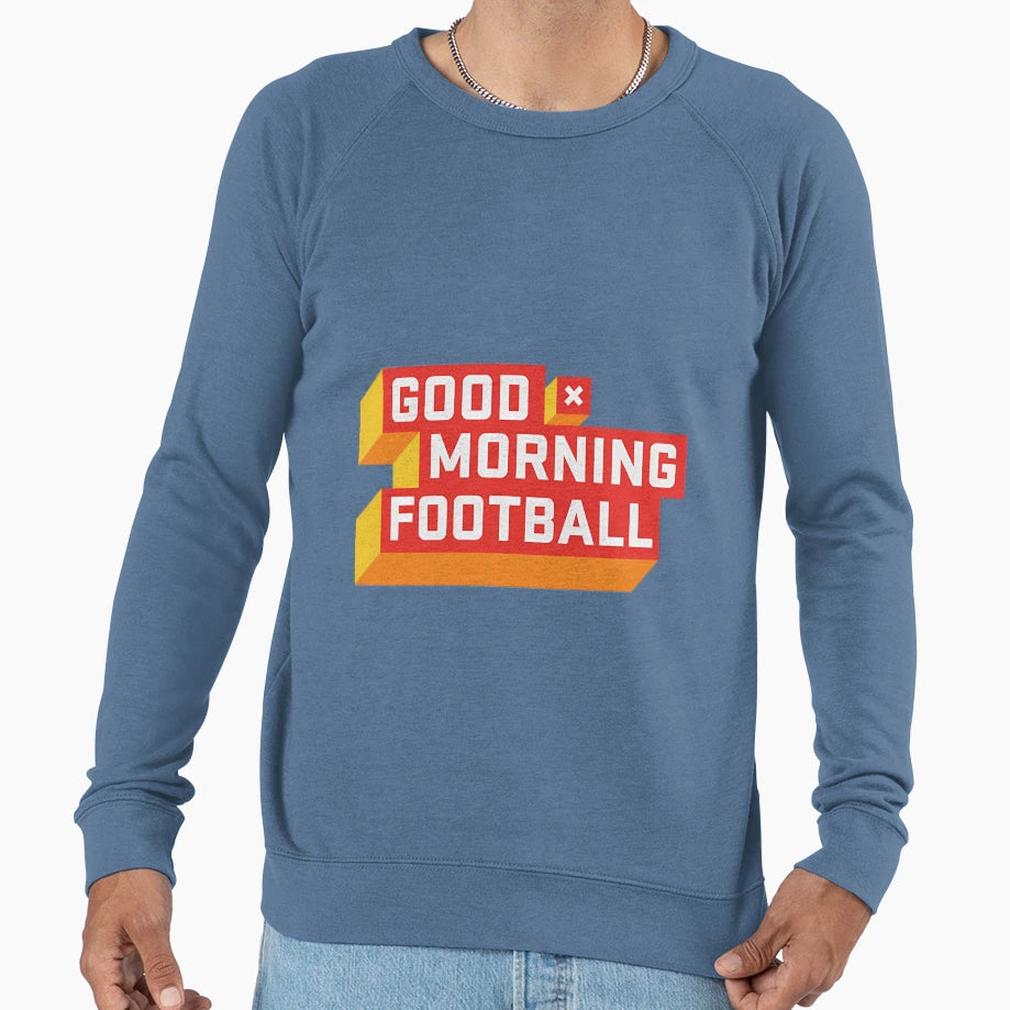 Good Morning Football Gmfb Sweatshirt - Custom Art Print Men Women - T-Shirt, Sweatshirt, Hoodie