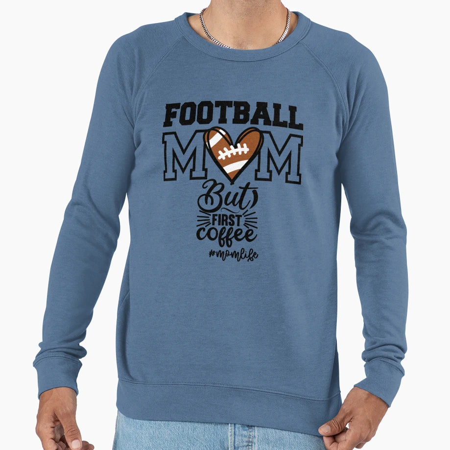 Football Mom Coffee Nurse Sweatshirt - Streetwear Style for Adults - T-Shirt, Sweatshirt, Hoodie