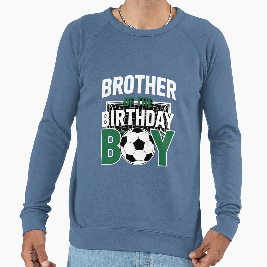 Brother Birthday Soccer Player Sweatshirt - Custom Art Print for Adults - T-Shirt, Sweatshirt, Hoodie