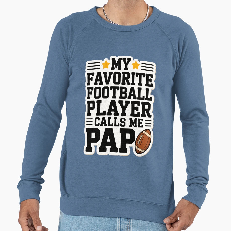 Bold Football Message Proud Pap Sweatshirt - Trendy Graphic Men Women - T-Shirt, Sweatshirt, Hoodie