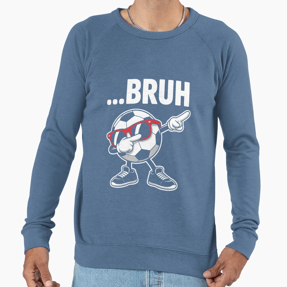 Bruh Dabbing Soccer Ball Funny Sweatshirt - Minimalist Print Men Women - T-Shirt, Sweatshirt, Hoodie