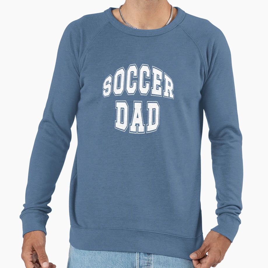 Soccer Dad Sweatshirt - Fun Novelty Design Men Women - T-Shirt, Sweatshirt, Hoodie