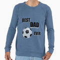 Best Dad Ever Sweatshirt - Fun Novelty Design Men Women - T-Shirt, Sweatshirt, Hoodie